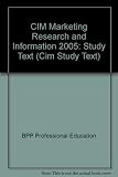 CIM Professional Diploma in Marketing, for exams in December 2005 and June 2006. Paper 5, Marketing research and information