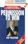 (All Things Are Possible the Moment You Give Yourself) Permission to Win