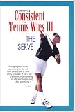 Consistent Tennis Wins III: The Serve (Full Col)