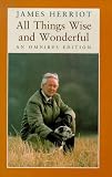 All Things Wise and Wonderful/the Lord God Made Them All