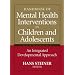 Handbook of Mental Health Interventions in Children and Adolescents: An Integrated Developmental Approach