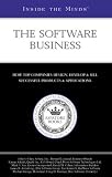 Inside the Minds: The Software Business - CEOs from Sybase, Inc., Business Objects, Quark & More on Designing, Developing & Managing a Software Team/Company (Inside the Minds)