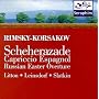 Rimsky-Korsakov: Scheherazade; Capriccio Espagnol; Russian Easter Overture