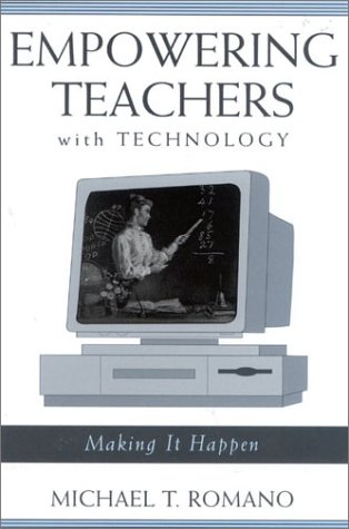 Empowering Teachers with Technology: Making it Happen