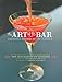 The Art of the Bar: Cocktails Inspired by the Classics