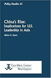 Chinas  Rise: Implications for U.S. Leadership in Asia