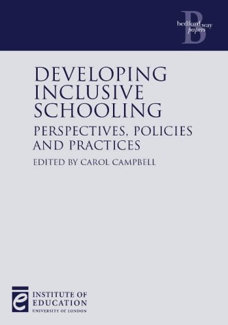 Developing Inclusive Schooling: Perspectives, Policies and Practices (Bedford Way Papers)