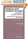 Bergson and Modern Thought: Towards a Unified Science (Models of Scientific Thought, Vol 3)