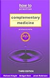How to Practise Complementary Medicine Professionally