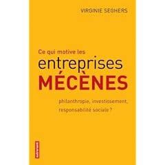Ce qui motive les entreprises m�c�nes : Philanthropie, investissement, responsabilit� sociale ?