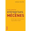 Ce qui motive les entreprises m�c�nes : Philanthropie, investissement, responsabilit� sociale ?