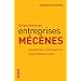 Ce qui motive les entreprises m�c�nes : Philanthropie, investissement, responsabilit� sociale ?