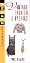 Instant Expert: Vintage Fashion and Fabrics