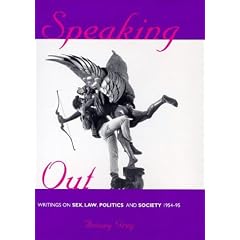 Speaking Out: Writings on Sex, Law, Politics and Society, 1954-95 (Lesbian & gay studies)