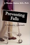 Preventing Falls: A Defensive Approach