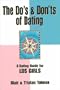 The Do's and Don'ts of Dating: A Dating Guide for LDS Girls