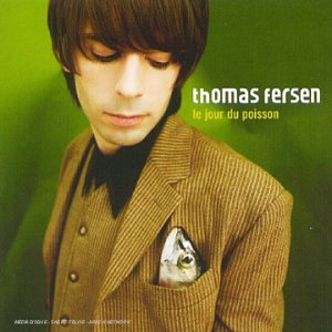 Thomas Fersen - Le Jour Du Poisson - Zortam Music