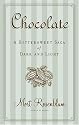 Chocolate: A Bittersweet Saga of Dark and Light
