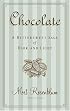 Chocolate: A Bittersweet Saga of Dark and Light