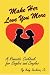 Make Her Love You More: A Romantic Cookbook for Singles & Couples