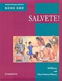 Salvete! Book 1: A First Course in Latin: Bk. 1 (Cambridge Latin Course)