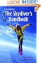 Parachuting: The Skydiver's Handbook