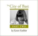 The City of Bast - Part 2