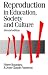 Reproduction in Education, Society and Culture (Published in association with Theory, Culture & Society)