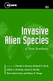 Invasive Alien Species: A New Synthesis (Scientific Committee on Problems of the Environment (SCOPE) Series) 
