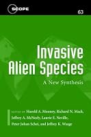 Invasive Alien Species: A New Synthesis (Scientific Committee on Problems of the Environment (SCOPE) Series)