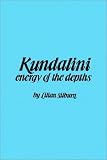 Kundalini : The Energy of the Depths : A Comprehensive Study Based on the Scriptures of Nondualistic Kasmir Saivism (Suny Series in the Shaiva Traditions of Kashmir)