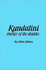 Kundalini : The Energy of the Depths : A Comprehensive Study Based on the Scriptures of Nondualistic Kasmir Saivism (Suny Series in the Shaiva Traditions of Kashmir)