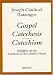 Gospel, Catechesis, Catechism
