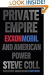 Private Empire: ExxonMobil and Americ...
