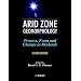 Arid Zone Geomorphology: Process, Form and Change in Drylands