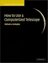 Practical Amateur Astronomy 2 Volume Set: How to Use a Computerized Telescope: Practical Amateur Astronomy Volume 1: v. 1