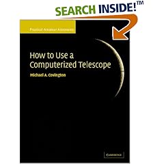 Practical Amateur Astronomy 2 Volume Set: How to Use a Computerized Telescope: Practical Amateur Astronomy Volume 1: v. 1 (Practical Amateur Astronomy)