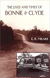 The Lives and Times of Bonnie & Clyde