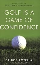 Golf Is a Game of Confidence