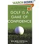 Golf Is a Game of Confidence