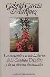 LA Increible Y Triste Historia De LA Candida Erendira Y De Su Abuela Desalmada