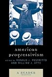 American Progressivism: A Reader