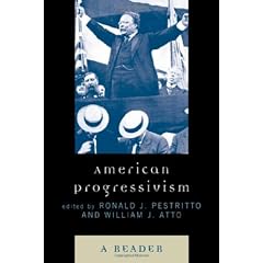 American Progressivism: A Reader