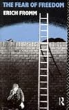 The Fear of Freedom (Routledge Classics S.)