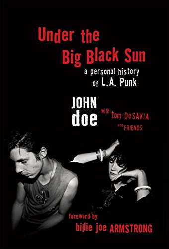 Under the Big Black Sun: A Personal History of L.A. Punk