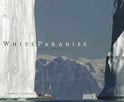 White Paradise: Journeys to the North Pole