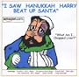 I Saw Hanukkah Harry Beat Up Santa