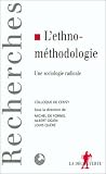 L\'ethnométhodologie, une sociologie radicale
