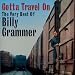 Very Best of Billy Grammer - Gotta Travel On