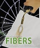 Fibers ; making use of the secrets that matter